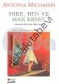 MIKE BEN VE MAX ERNST, Antonia Michaelis