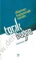 Düşman Kazanmak Sanatı, Tarık Buğra