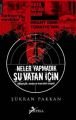 Neler Yapmadık Şu Vatan İçin; Milliyetçilik, Medya ve Hrant Dink Cinay, Postiga Yayınları
