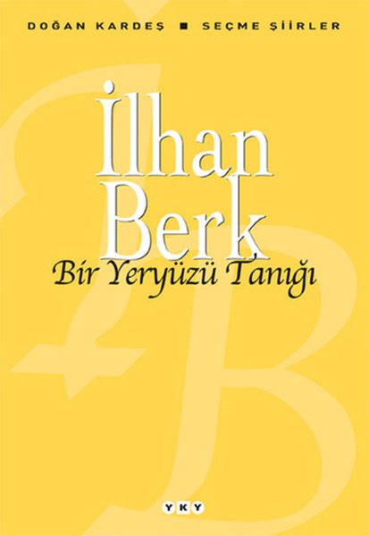 Bir Yeryüzü Tanığı, İlhan Berk