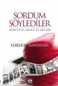 Sordum Söylediler, Feridun Kandemir, Yağmur Yayınları
