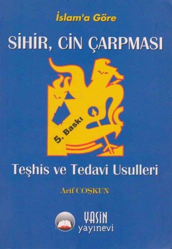 İslam'a Göre Sihir Cin Çarpması Teşhis ve Tedavi Usulleri, Arif Coşkun