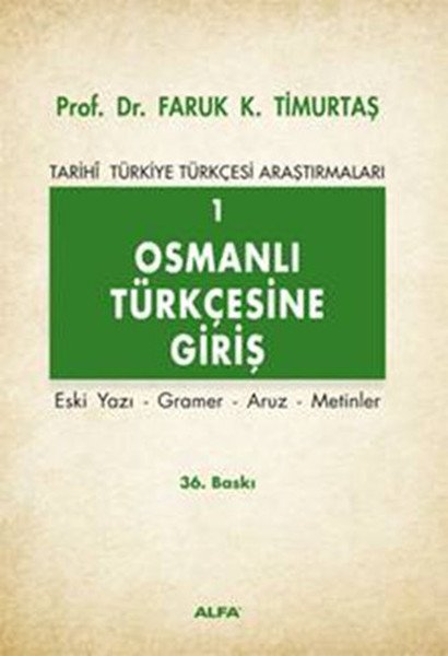 Osmanlı Türkçesine Giriş 1, Faruk Kadri Timurtaş
