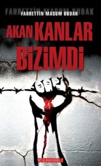 Akan Kanlar Bizimdir Cep, Fahrettin Masum Budak
