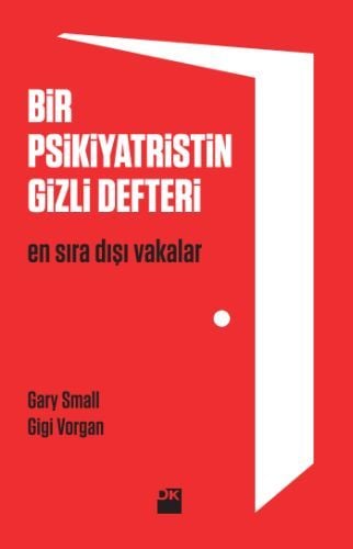 Bir Psikiyatristin Gizli Defteri, Gary Small Gigi Vorgan, Doğan Kitap