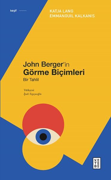John Bergerin Görme Biçimleri, Katja Lang, Emmanouil Kalkanis