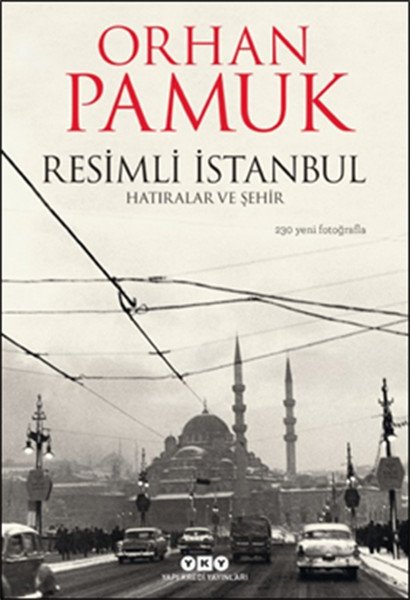 Resimli İstanbul Hatıralar ve Şehir, Orhan Pamuk