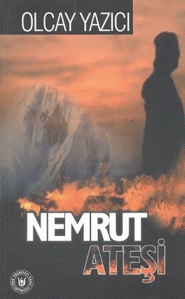 Nemrut Ateşi, Olcay Yazıcı