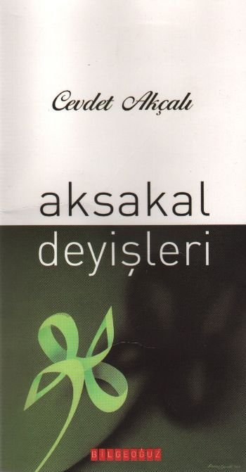 Aksakal Deyişleri, Cevdet Akçalı