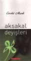 Aksakal Deyişleri, Cevdet Akçalı