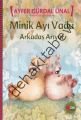 MİNİK AYI VADU ARKADAŞ ARIYOR, Ayfer Gürdal Ünal