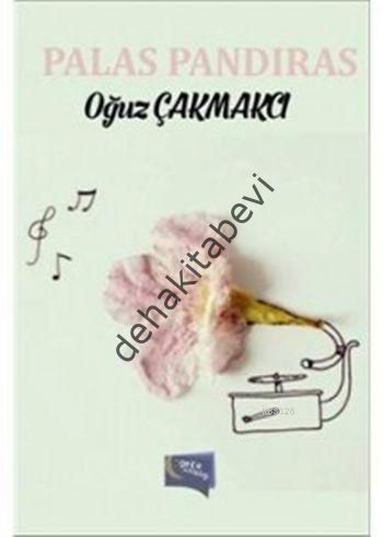 Palas Pandıras, Oğuz Çakmakcı
