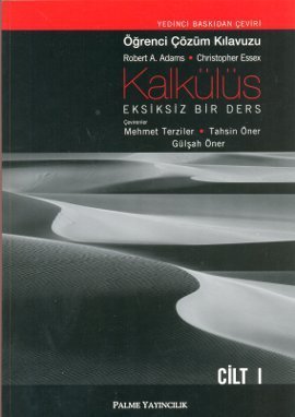 Kalkülüs Eksiksiz Bir Ders Öğrenci Çözüm Klavuzu C.I, M.Terziler , T.Öner , G.Öner