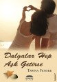Dalgalar Hep Aşk Getirse, Tawna Fenske