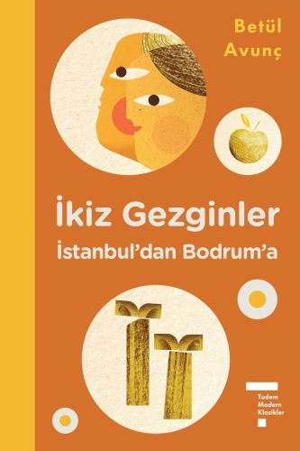 İkiz Gezginler İstanbul'dan Bodrum'a Ciltli, Betül Avunç