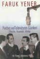 Radyo ve Televizyon Günleri Olaylar, İnsanlar, Anılar, Faruk Yener, Remzi Kitabevi