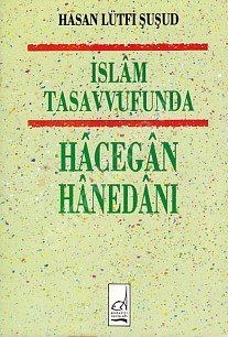 İslam Tasavvufunda Hacegan Hanedanı, Hasan Lütfi Şuşud