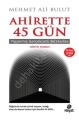 Ahirette 45 Gün,  Mehmet Ali Bulut