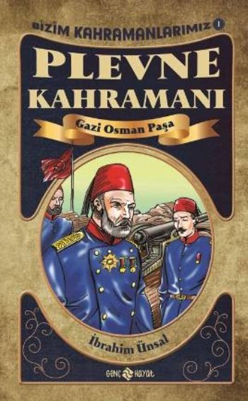 Plevne Kahramanı - Gazi Osman Paşa
