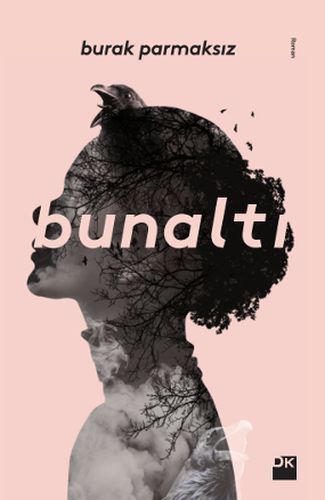 Bunaltı, Burak Parmaksız, Doğan Kitap