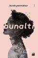 Bunaltı, Burak Parmaksız, Doğan Kitap