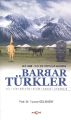 M.Ö. 4500 M.S. XIII. Yüzyıllar Arasında Barbar Türkler Dil Din Kültür Bilim Sanat Uygarlı, Tuncer Gülensoy