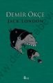 Demir Ökçe - Jack London