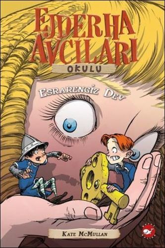 Ejderha Avcıları Okulu 19 Esrarengiz Dev, Kate McMullan