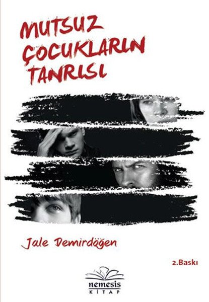 Mutsuz Çocukların Tanrısı, Jale Demirdöğen
