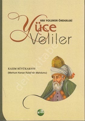 Hak Yolunun Önderleri Yüce Veliler, Kazım Büyükaksoy