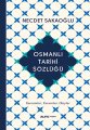 Osmanlı Tarihi Sözlüğü (Ciltli), Necdet Sakaoğlu