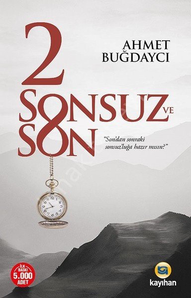 2 Sonsuz ve Son, Ahmet Buğdaycı