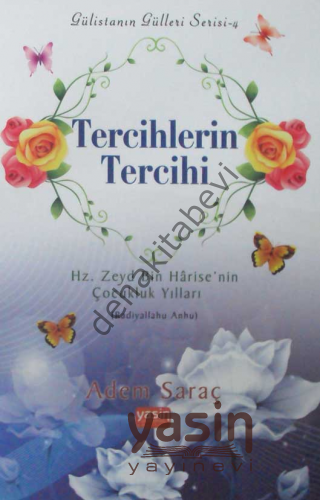 Tercihlerin Tercihi, Hz. Zeyd Bin Harisenin Çocukluk Yılları (Radıyallahu Anha)