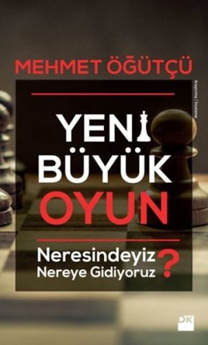 Yeni Büyük Oyun, Mehmet Öğütçü, Doğan Kitap