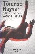 Törensel Hayvan, Wendy James
