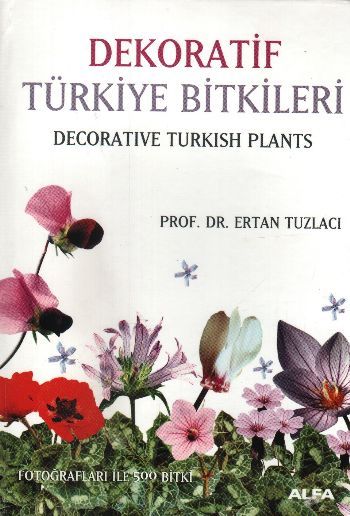 Dekoratif Türkiye Bitkileri (Ciltli), Ertan Tuzlacı
