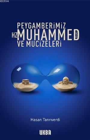 Peygamberimiz Hz. Muhammed (s.a.v.) ve Mucizeleri