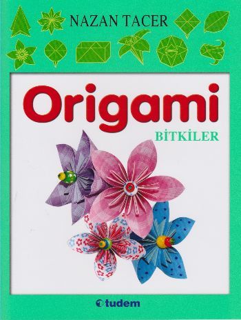 Origami Bitkiler, Nazan Tacer