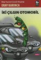 İki Çılgın Otomobil, Eray Karınca