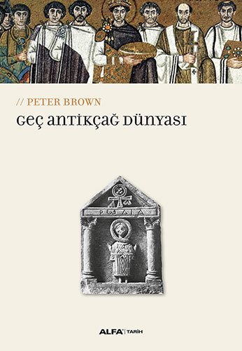 Geç Antikçağ Dünyası, Peter Brown