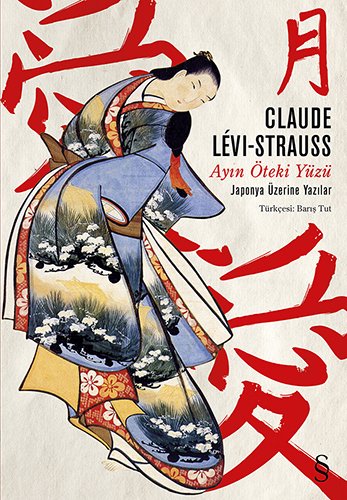 Ayın Öteki Yüzü, Claude Levi Strauss