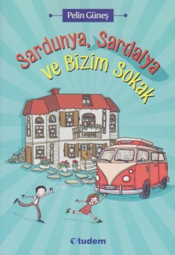 Sardunya, Sardalya ve Bizim Sokak, Pelin Güneş