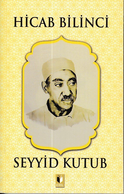 Hicab Bilinci-Seyyid Kutup, Ehil Yayınları