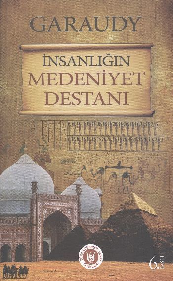 İnsanlığın Medeniyet Destanı, Roger Garaudy