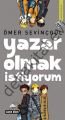 Yazar Olmak İstiyorum, Ömer Sevinçgül