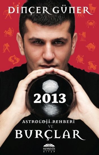2013 Astroloji Rehberi ve Burçlar, Dinçer Güner