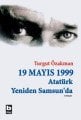 19 Mayıs 1999 Atatürk Yeniden Samsunda Birleştirilmiş 2 cilt, Turgut Özakman