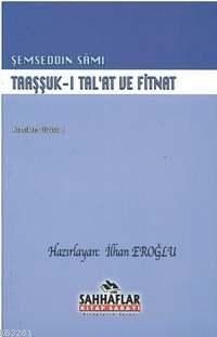 Taaşşuk-ı Tal'at ve Fitnat, Şemseddin Sami, Sahhaflar Kitap Sarayı