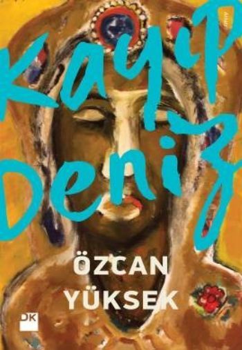 Kayıp Deniz, Özcan Yüksek, Doğan Kitap
