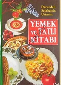 Darendeli Selahattin Ustanın Yemek ve Tatlı Kitabı